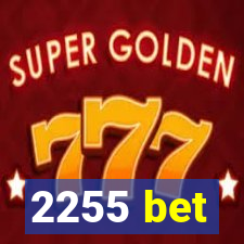 2255 bet